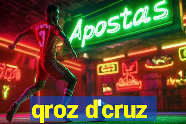 qroz d'cruz