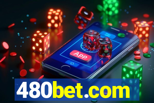 480bet.com