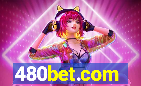 480bet.com