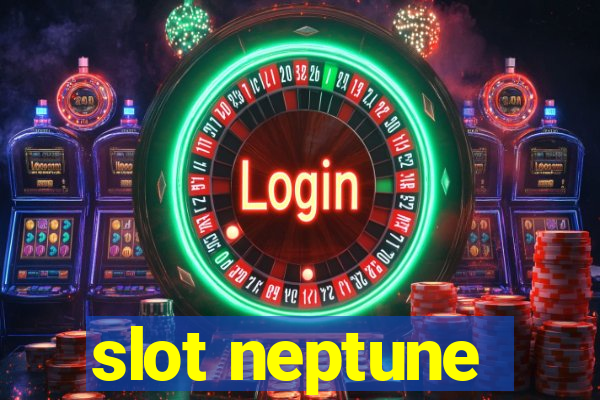 slot neptune