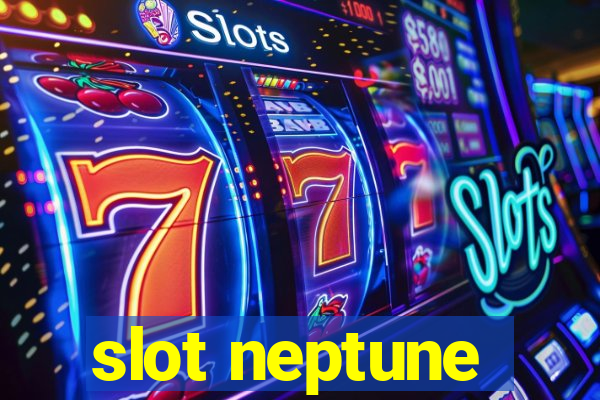 slot neptune