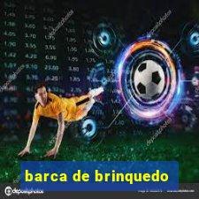 barca de brinquedo