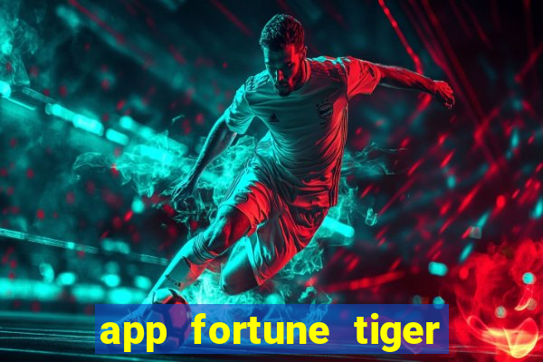 app fortune tiger slots paga mesmo