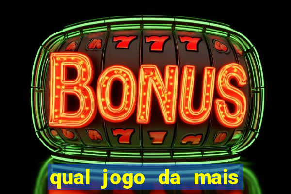 qual jogo da mais dinheiro no bet365