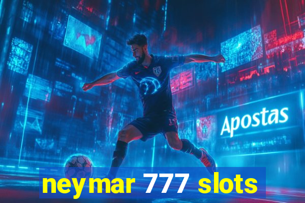 neymar 777 slots