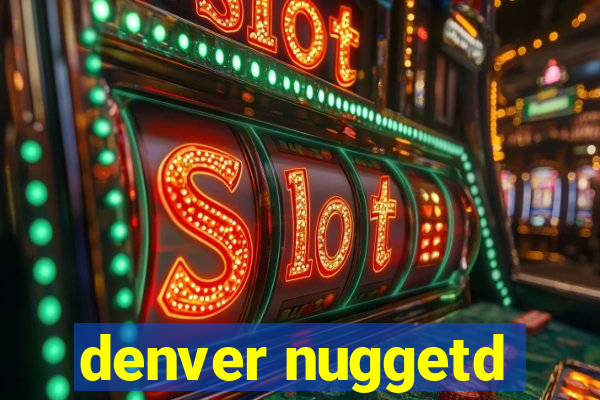 denver nuggetd