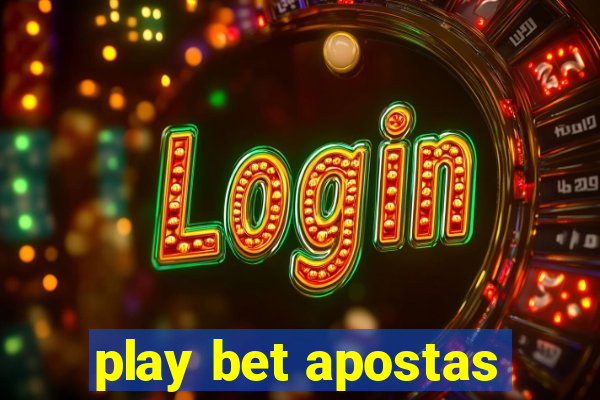 play bet apostas