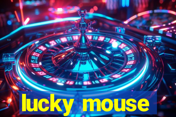 lucky mouse