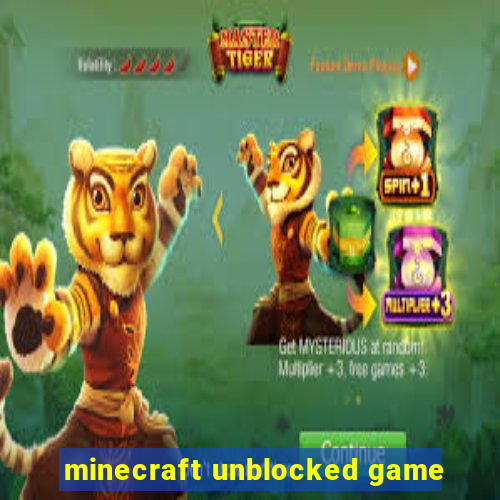 minecraft unblocked game