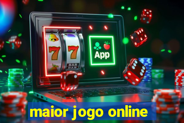 maior jogo online