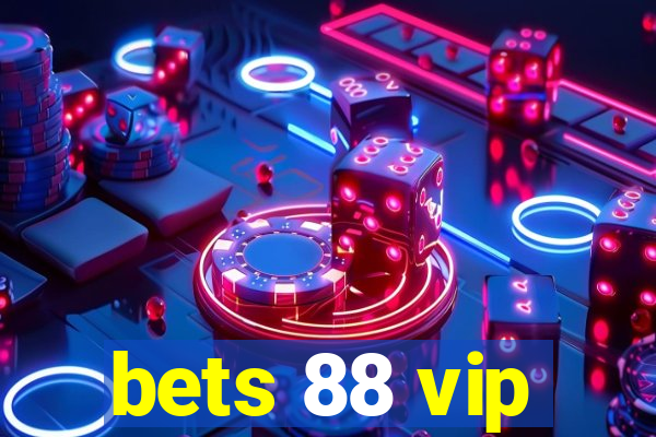 bets 88 vip