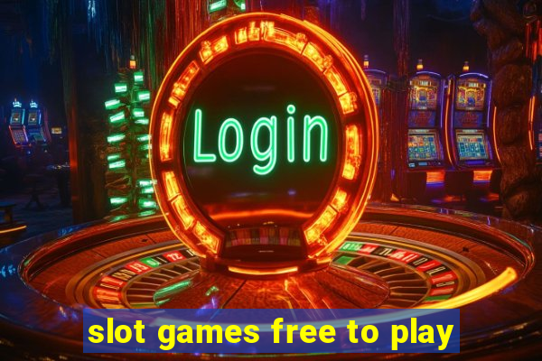 slot games free to play