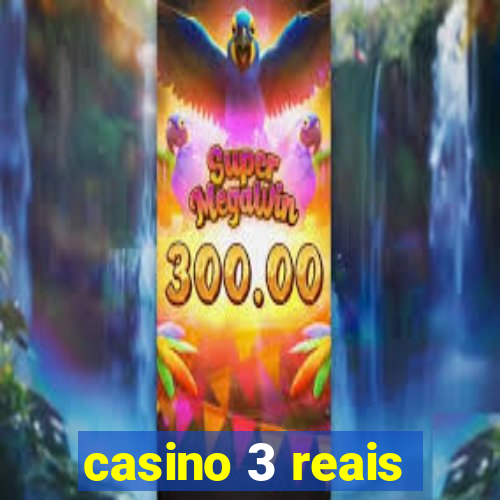 casino 3 reais