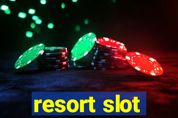 resort slot