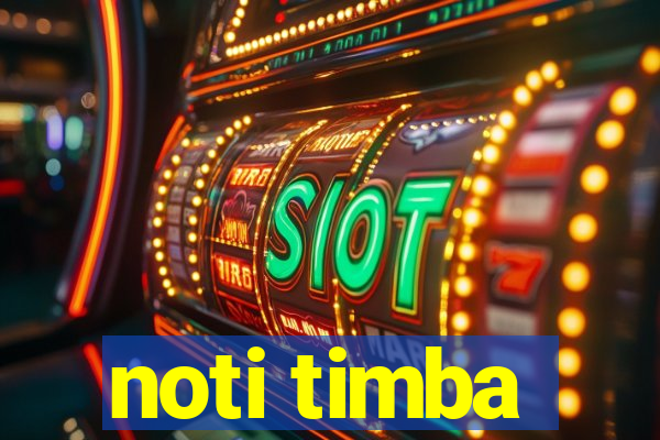 noti timba