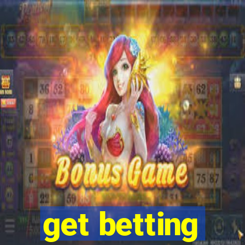 get betting