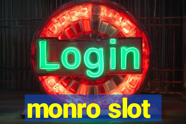 monro slot