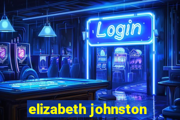 elizabeth johnston