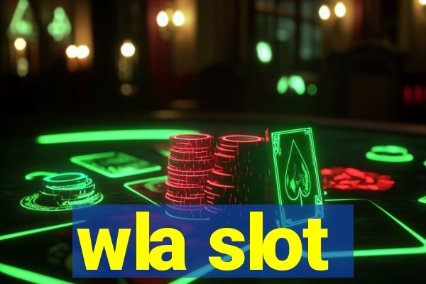 wla slot