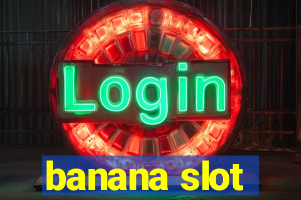 banana slot