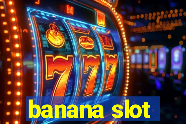 banana slot