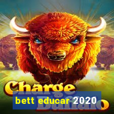 bett educar 2020