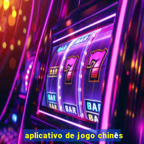 aplicativo de jogo chinês