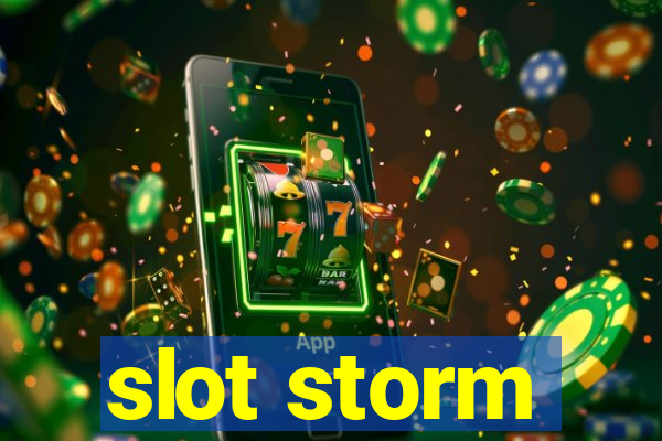 slot storm