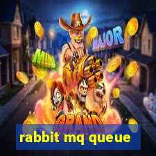 rabbit mq queue