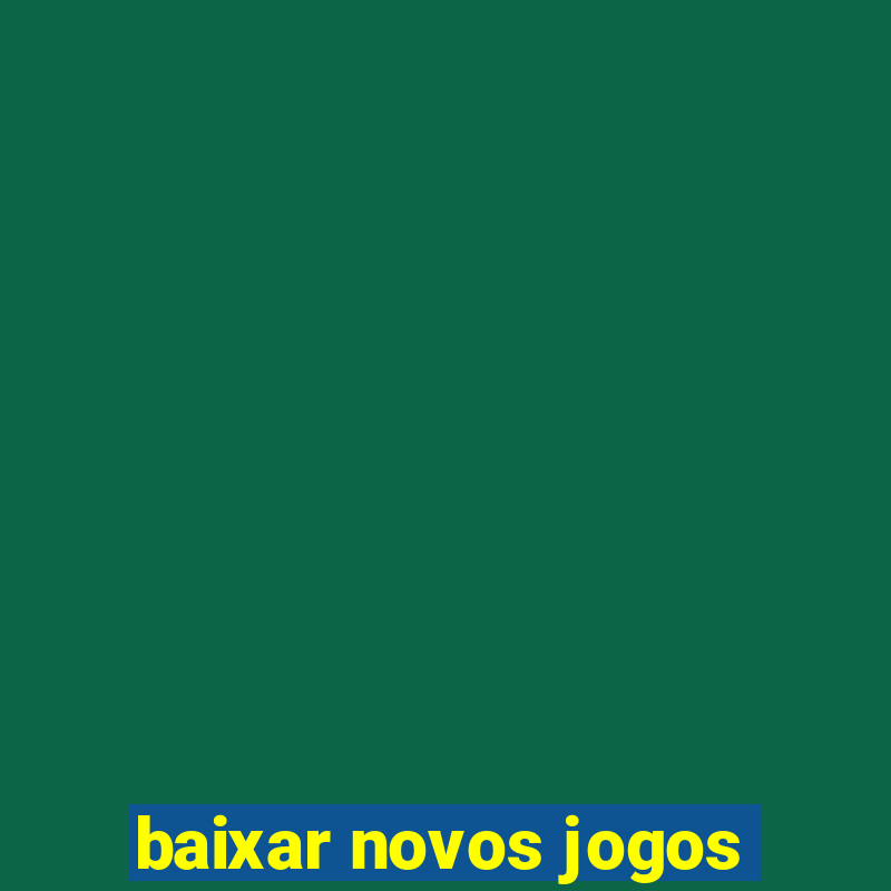 baixar novos jogos