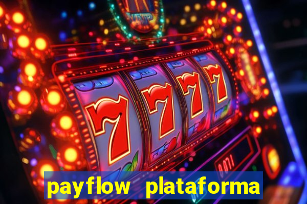 payflow plataforma de jogos