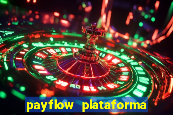 payflow plataforma de jogos