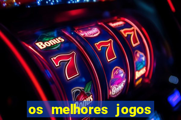 os melhores jogos de cassino online