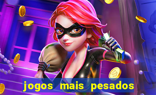 jogos mais pesados android 2024