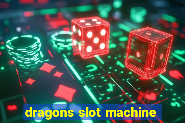 dragons slot machine