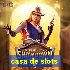 casa de slots