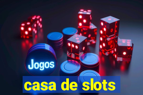 casa de slots