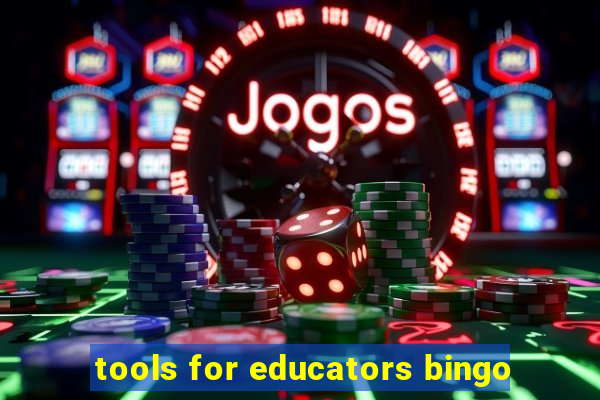 tools for educators bingo