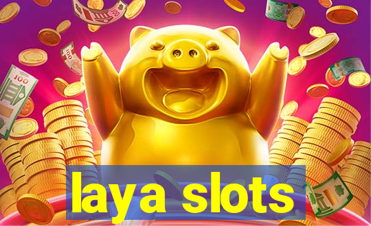 laya slots