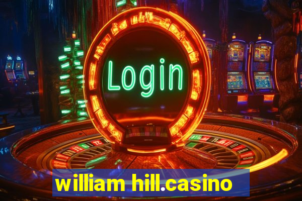 william hill.casino