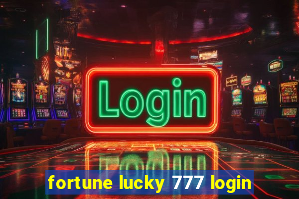 fortune lucky 777 login