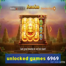 unlocked games 6969