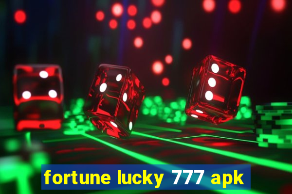 fortune lucky 777 apk