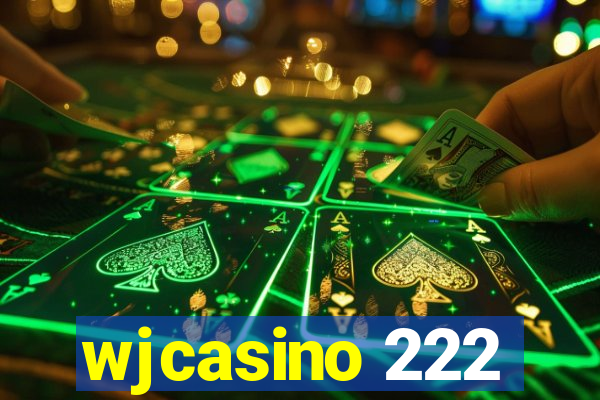 wjcasino 222