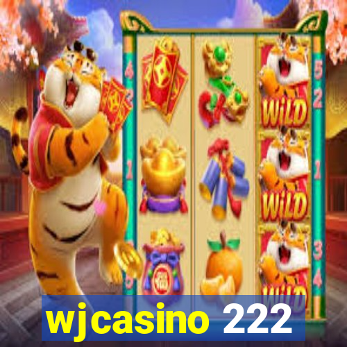 wjcasino 222