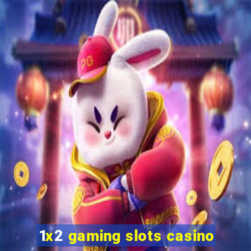 1x2 gaming slots casino