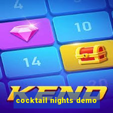 cocktail nights demo