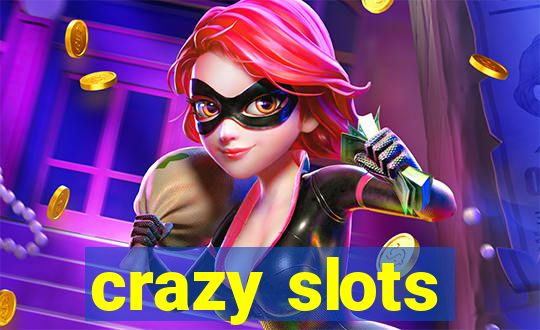 crazy slots