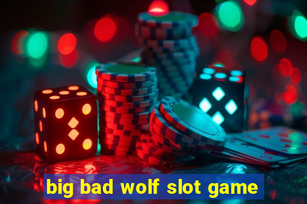 big bad wolf slot game