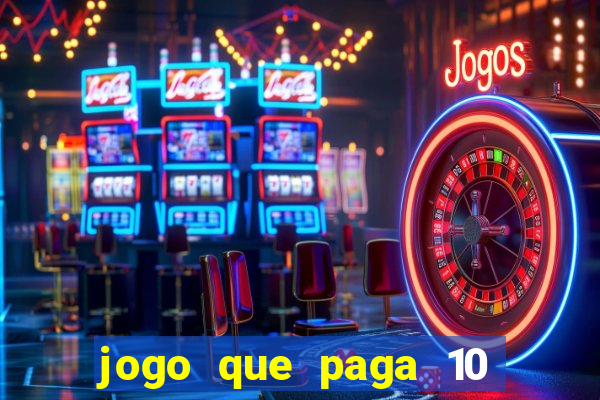 jogo que paga 10 reais no cadastro